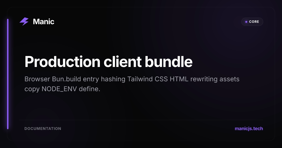 Production client bundle | Manic Docs