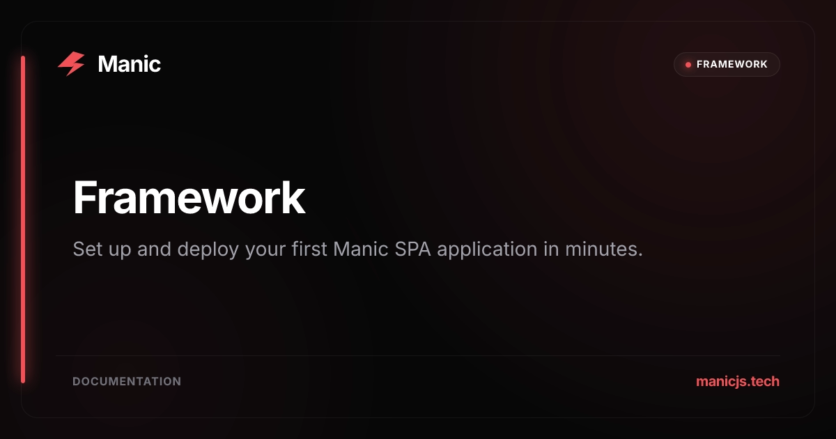 Framework | Manic Docs